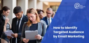 Business professionals reading documents at an event, text overlay: How to Identify Targeted Audience by Email Marketing.