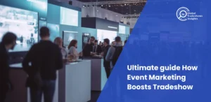 Attendees networking and visiting booths at a tradeshow – Ultimate guide on how event marketing boosts tradeshow by Global Tradeshows Insights.