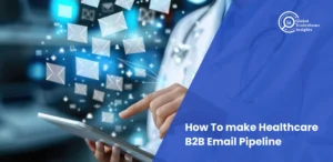 Healthcare professionals networking at a business event, text overlay: How to Make Healthcare B2B Email Pipeline.