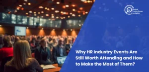Audience attending HR industry event and conference – Global Tradeshows Insights article on why HR events are worth attending and how to maximize benefits.